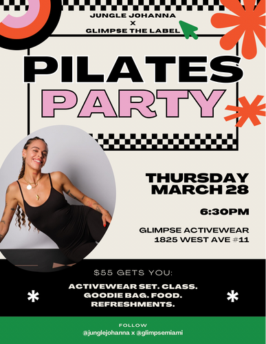 Pilates Party 3/28 @6:30pm - Jungle Johanna & Glimpse the Label