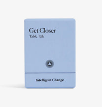 Get Closer Table Talk